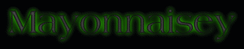 Mayonnaisey First Name