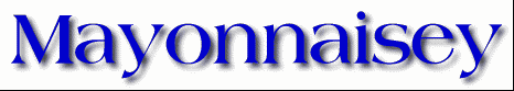Mayonnaisey First Name