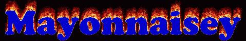 Mayonnaisey First Name